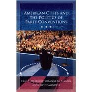 American Cities and the Politics of Party Conventions