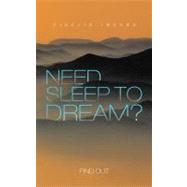 Need Sleep to Dream? : Find Out