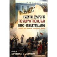 Essential Essays for the Study of the Military in First-century Palestine