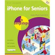 iPhone for Seniors in Easy Steps Covers iPhone 6 and iOS 8