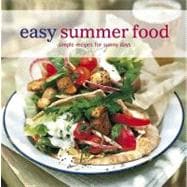 Easy Summer Food: Simple Recipes for Sunny Days
