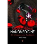 Understanding Nanomedicine: An Introductory Textbook