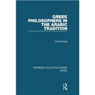 Greek Philosophers in the Arabic Tradition