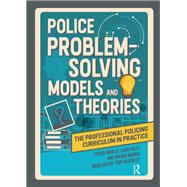 Police Problem Solving Models and Theories