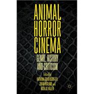 Animal Horror Cinema Genre, History and Criticism