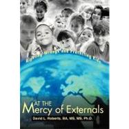 At the Mercy of Externals: Righting Wrongs and Protecting Kids