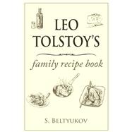 Leo Tolstoy's Family Recipe Book
