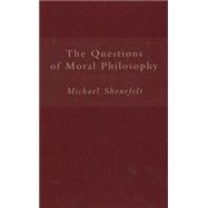 The Questions of Moral Philosophy
