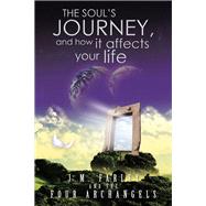 The Soul's Journey and How It Affects Your Life