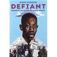 Defiant Growing Up in the Jim Crow South book cover, ISBN 9780593126387