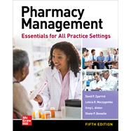 Pharmacy Management: Essentials for All Practice Settings, Fifth Edition