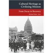 Cultural Heritage as Civilizing Mission