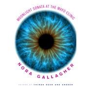 Moonlight Sonata at the Mayo Clinic A Memoir