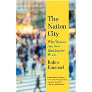 The Nation City Why Mayors Are Now Running the World
