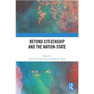 Beyond Citizenship and the Nation-State