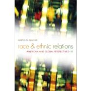 Race and Ethnic Relations : American and Global Perspectives