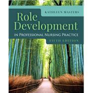 Role Development in Professional Nursing Practice