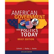 Cengage Advantage Books: American Government and Politics Today, Brief Edition, 2014-2015 (with CourseMate Printed Access Card)