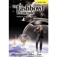 The Fishbowl Principle: Building the Ark for the 21st Century