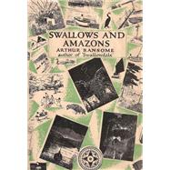 Swallows and Amazons (Swallows and Amazons Series #1)