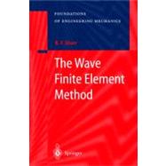 The Wave Finite Element Method