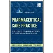 Pharmaceutical Care Practice: The Patient-Centered Approach to Medication Management, Third Edition