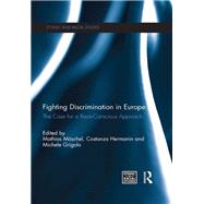 Fighting Discrimination in Europe: The Case for a Race-Conscious Approach