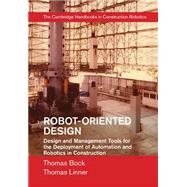 Robot-Oriented Design and Management