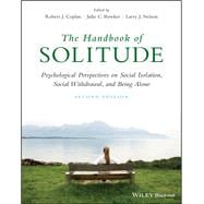 The Handbook of Solitude Psychological Perspectives on Social Isolation, Social Withdrawal, and Being Alone