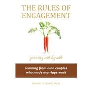 The Rules of Engagement Rules of Engagement: Learning from Nine Couples Who Made Marriage Work
