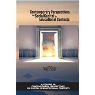 Contemporary Perspectives on Social Capital in Educational Contexts