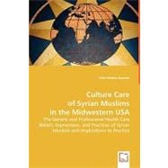 Culture Care of the Syrian Muslims in the Midwestern USA