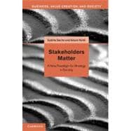 Stakeholders Matter: A New Paradigm for Strategy in Society