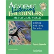 Academic Listening Encounters: The Natural World, Low Intermediate Student's Book with Audio CD: Listening, Note Taking, and Discussion