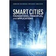 Smart Cities Foundations, Principles, and Applications
