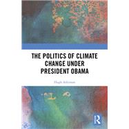 The Politics of Climate Change under President Obama