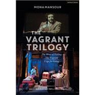 The Vagrant Trilogy: Three Plays by Mona Mansour