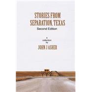 Stories from Separation, Texas