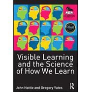 Visible Learning and the Science of How We Learn