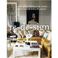 Re-de-sign New Directions for Your Career in Interior Design