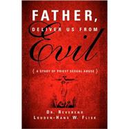 Father, Deliver Us From Evil