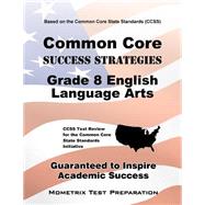 Common Core Success Strategies Grade 8 English Language Arts