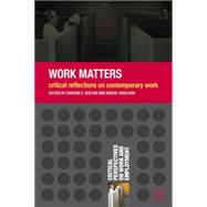 Work Matters Critical Reflections on Contemporary Work