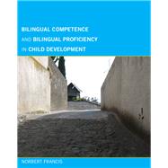 Bilingual Competence and Bilingual Proficiency in Child Development