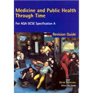 Medicine and Public Health Through Time for Aqa Gcse Specification a