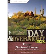 Day and Overnight Hikes: Tonto National Forest