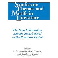 The French Revolution and the British Novel in the Romantic Period