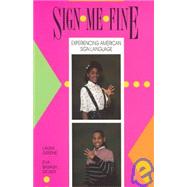 Sign-me-fine: Experiencing American Sign Language
