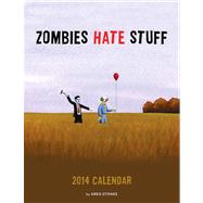 Zombies Hate Stuff 2014 Wall Calendar