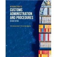 Introduction to Customs Administration and Procedures,9781772556391